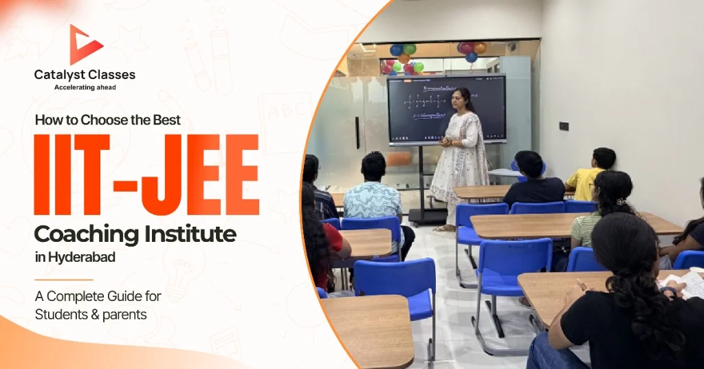 How to Choose the Best IIT-JEE Coaching Institute in Hyderabad for Successful Exam Preparation